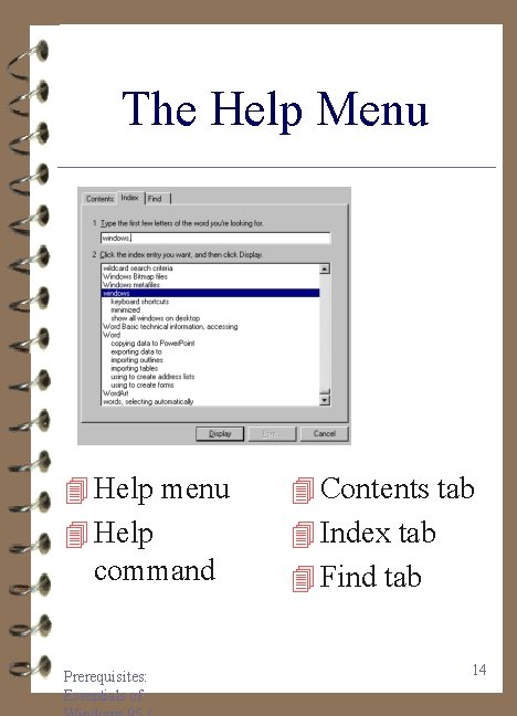 The Help Menu 4 Help menu 4 Contents tab 4 Help 4 Index tab