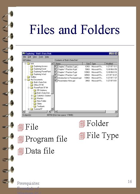 Files and Folders 4 File 4 Program file 4 Folder 4 File Type 4
