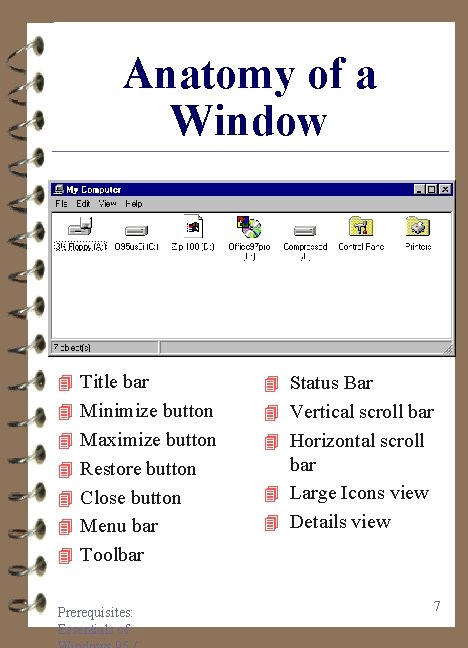 Anatomy of a Window 4 Title bar 4 Status Bar 4 Minimize button 4