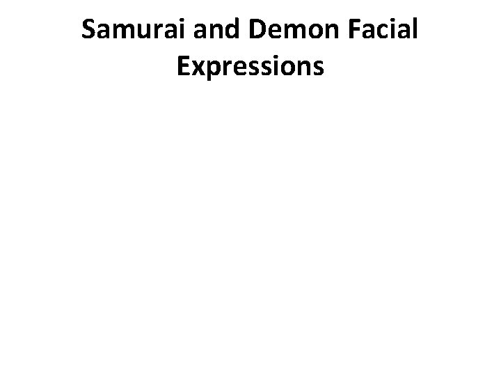Samurai and Demon Facial Expressions Samurai and Demon Facial Expressions