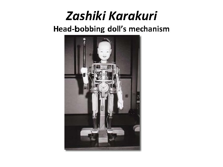 Zashiki Karakuri Head-bobbing doll’s mechanism Zashiki Karakuri Head-bobbing doll’s mechanism