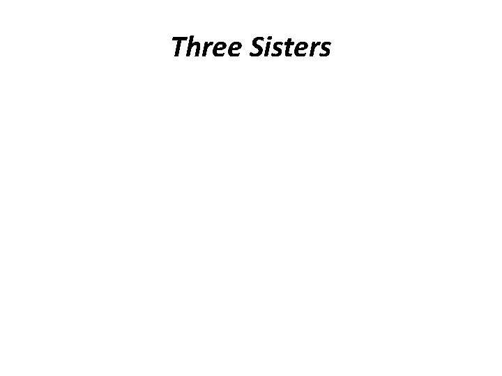 Three Sisters Three Sisters
