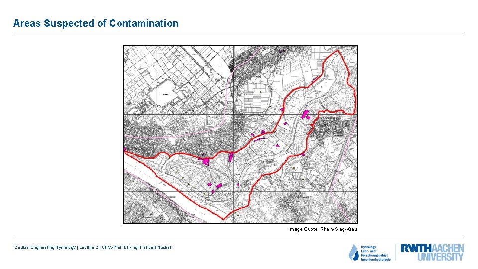 Areas Suspected of Contamination Image Quote: Rhein-Sieg-Kreis Course Engineering Hydrology | Lecture 2 |