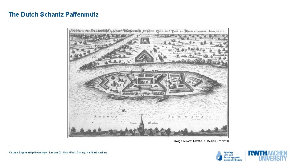 The Dutch Schantz Paffenmütz Image Quote: Matthäus Merian um 1620 Course Engineering Hydrology |