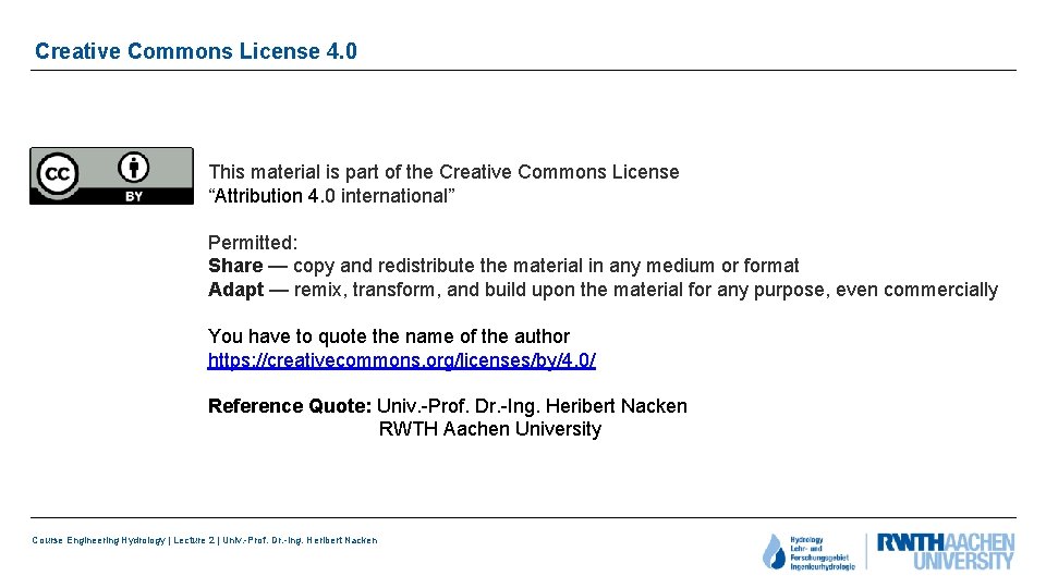 Creative Commons License 4. 0 This material is part of the Creative Commons License