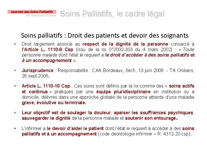 Soins Palliatifs, le cadre légal Soins palliatifs : Droit des patients et devoir des