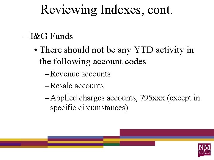 Reviewing Indexes, cont. – I&G Funds • There should not be any YTD activity