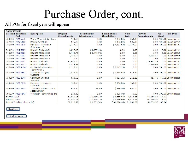 Purchase Order, cont. All POs for fiscal year will appear 