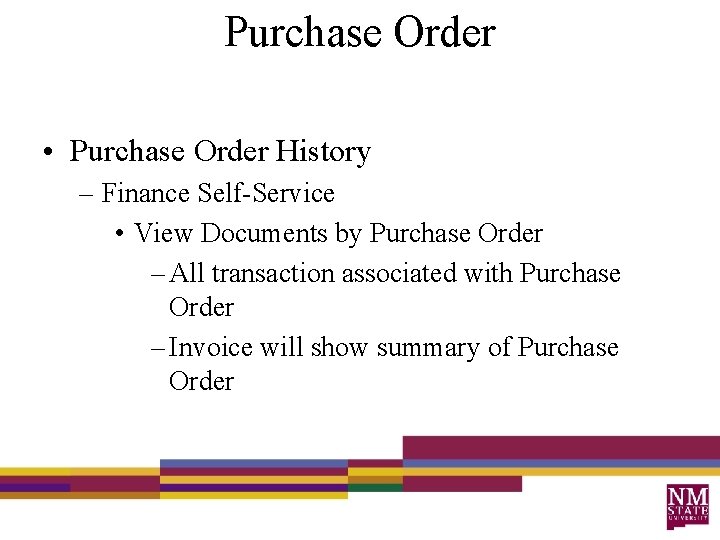 Purchase Order • Purchase Order History – Finance Self-Service • View Documents by Purchase