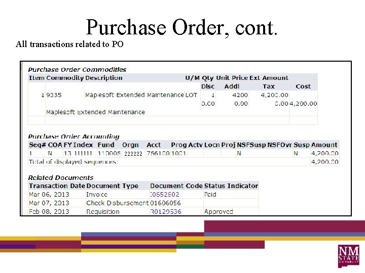 Purchase Order, cont. All transactions related to PO 