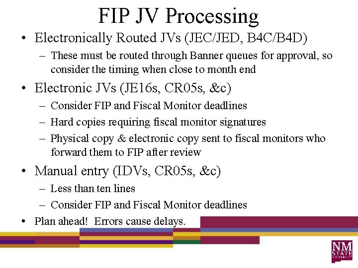 FIP JV Processing • Electronically Routed JVs (JEC/JED, B 4 C/B 4 D) –