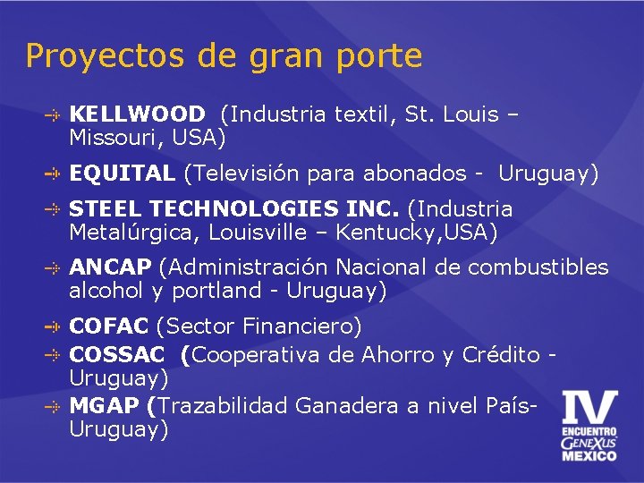 Proyectos de gran porte KELLWOOD (Industria textil, St. Louis – Missouri, USA) EQUITAL (Televisión