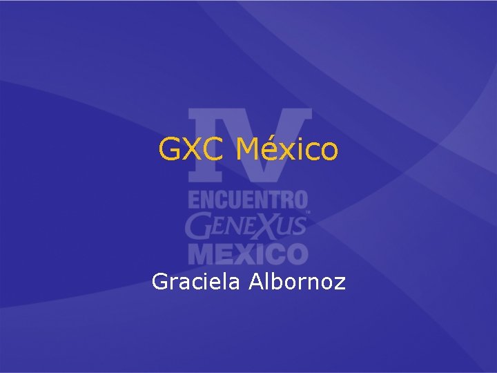 GXC México Graciela Albornoz 