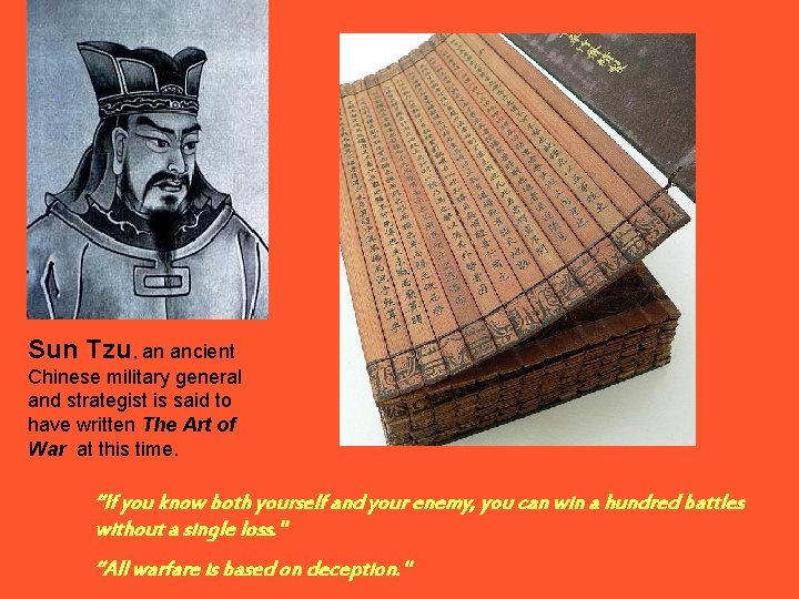 Sun Tzu, an ancient Chinese military general and strategist is said to have written