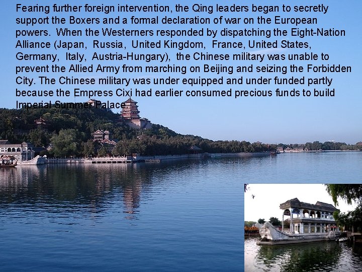 Fearing further foreign intervention, the Qing leaders began to secretly support the Boxers and