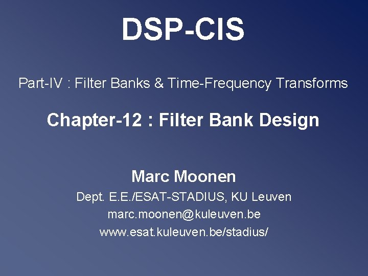 DSP-CIS Part-IV : Filter Banks & Time-Frequency Transforms Chapter-12 : Filter Bank Design Marc