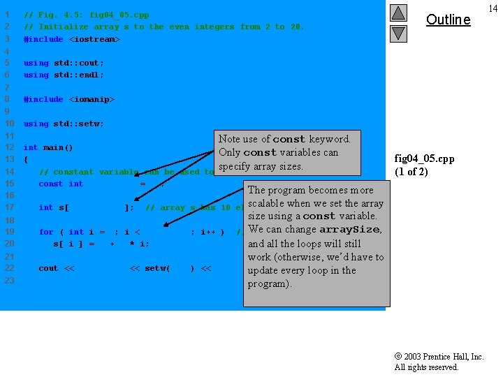 1 2 3 // Fig. 4. 5: fig 04_05. cpp // Initialize array s