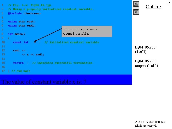 1 2 3 // Fig. 4. 6: fig 04_06. cpp // Using a properly