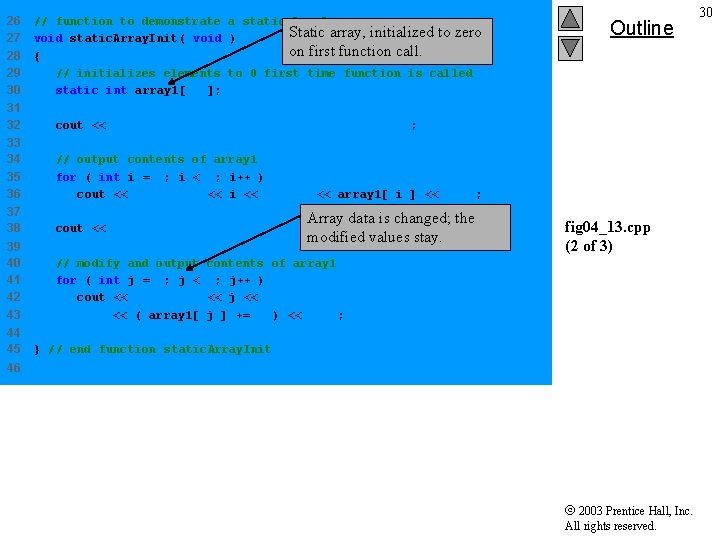 26 27 28 29 30 // function to demonstrate a static local array Static