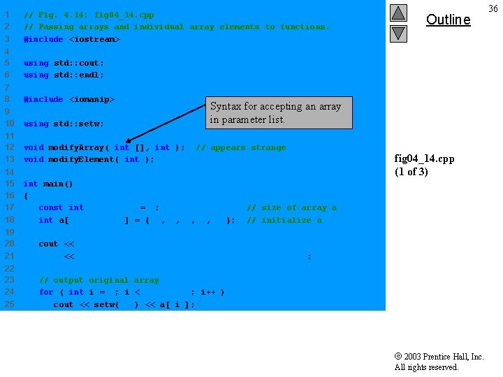 1 2 3 // Fig. 4. 14: fig 04_14. cpp // Passing arrays and