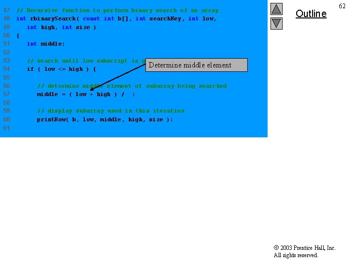 47 48 49 50 51 // Recursive function to perform binary search of an