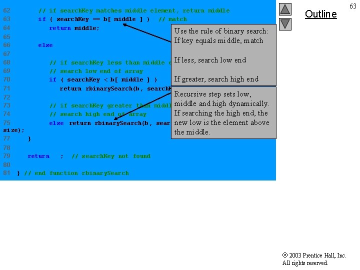 62 63 64 // if search. Key matches middle element, return middle if (