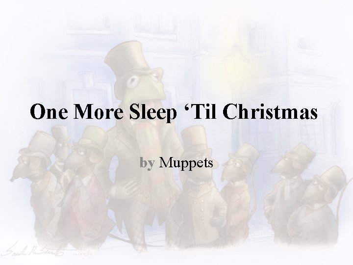 One More Sleep ‘Til Christmas by Muppets 