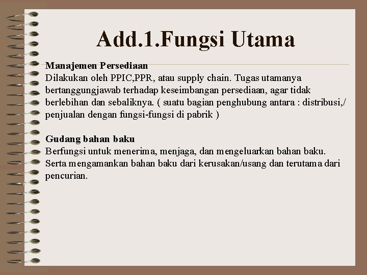 Add. 1. Fungsi Utama Manajemen Persediaan Dilakukan oleh PPIC, PPR, atau supply chain. Tugas Add. 1. Fungsi Utama Manajemen Persediaan Dilakukan oleh PPIC, PPR, atau supply chain. Tugas