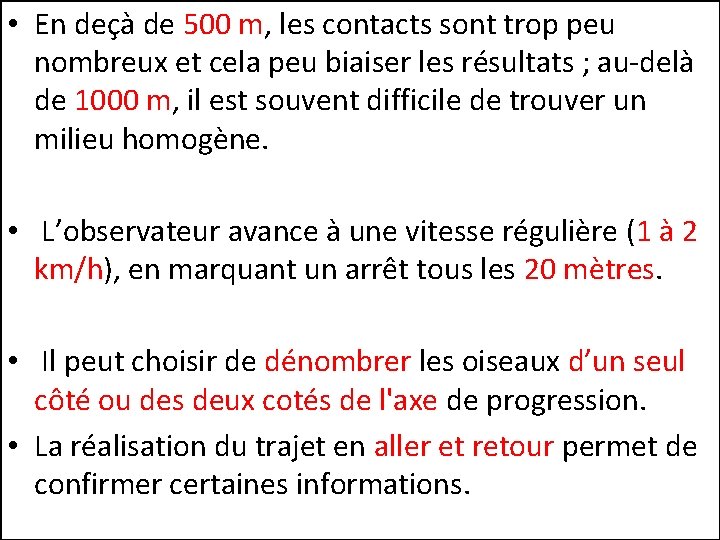  • En deçà de 500 m, les contacts sont trop peu nombreux et