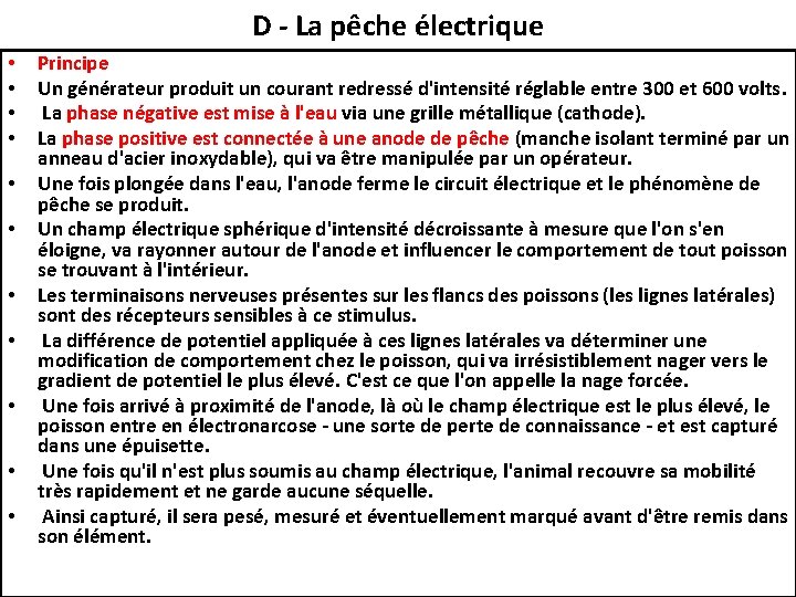 D - La pêche électrique • • • Principe Un générateur produit un courant