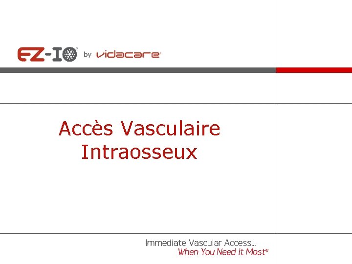 Accès Vasculaire Intraosseux 