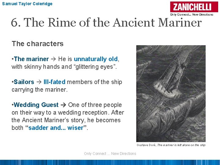 Samuel Taylor Coleridge 6. The Rime of the Ancient Mariner The characters • The