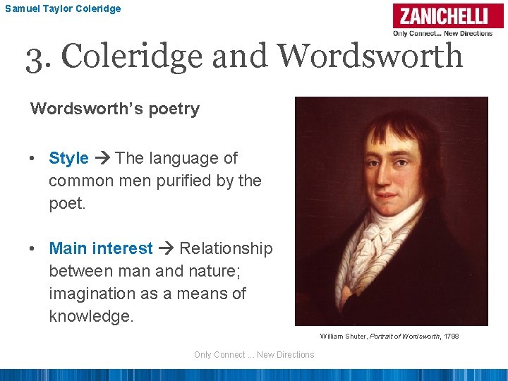Samuel Taylor Coleridge 3. Coleridge and Wordsworth’s poetry • Style The language of common
