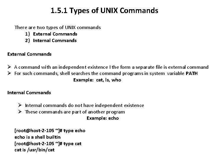 1. 5. 1 Types of UNIX Commands There are two types of UNIX commands