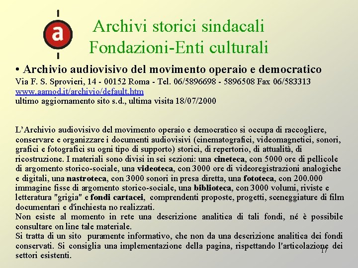 Archivi storici sindacali Fondazioni-Enti culturali • Archivio audiovisivo del movimento operaio e democratico Via