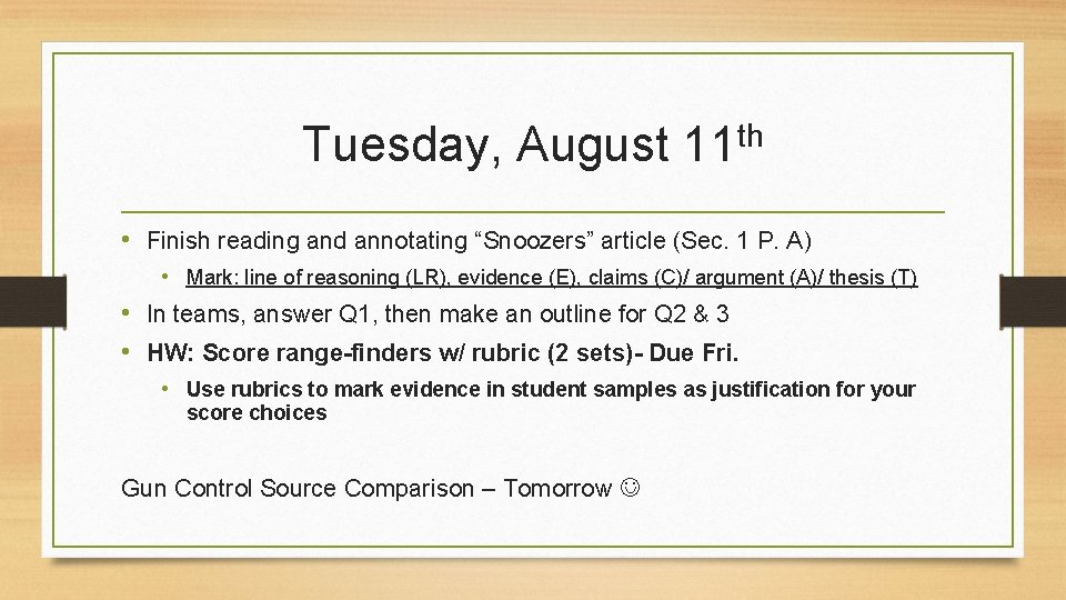 Tuesday, August th 11 • Finish reading and annotating “Snoozers” article (Sec. 1 P.