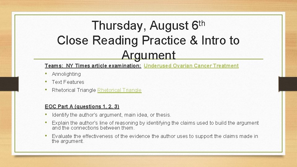 Thursday, August 6 th Close Reading Practice & Intro to Argument Teams: NY Times