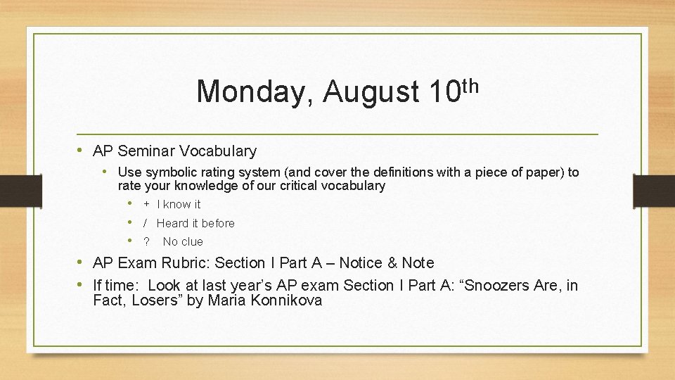 Monday, August th 10 • AP Seminar Vocabulary • Use symbolic rating system (and