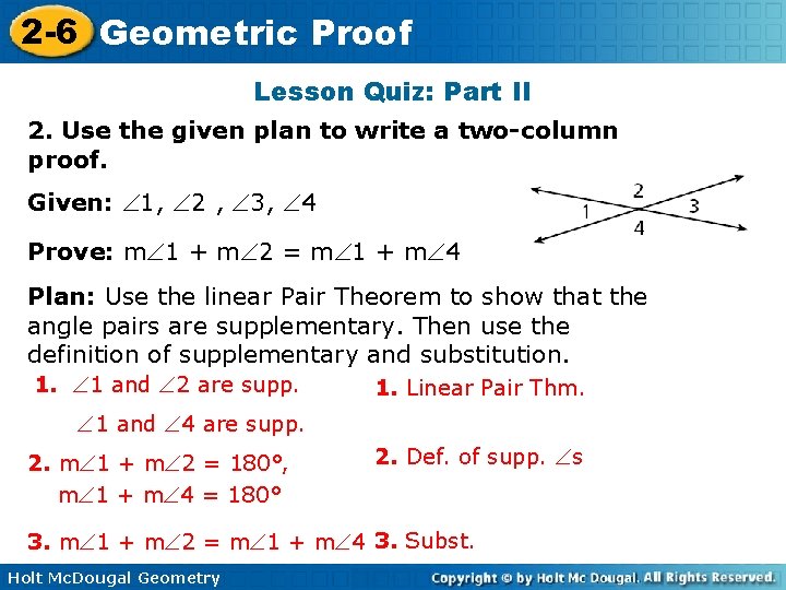 2 -6 Geometric Proof Lesson Quiz: Part II 2. Use the given plan to