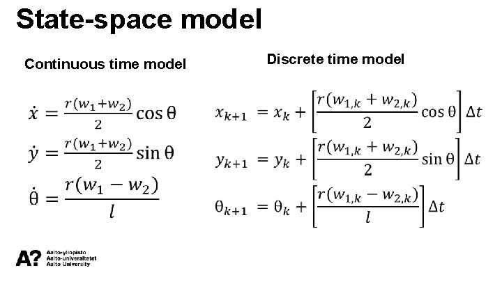 State-space model Discrete time model Continuous time model 