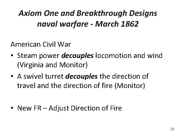 Axiom One and Breakthrough Designs naval warfare - March 1862 American Civil War •
