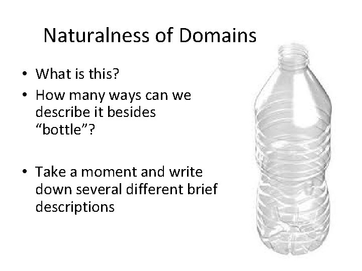 Naturalness of Domains • What is this? • How many ways can we describe