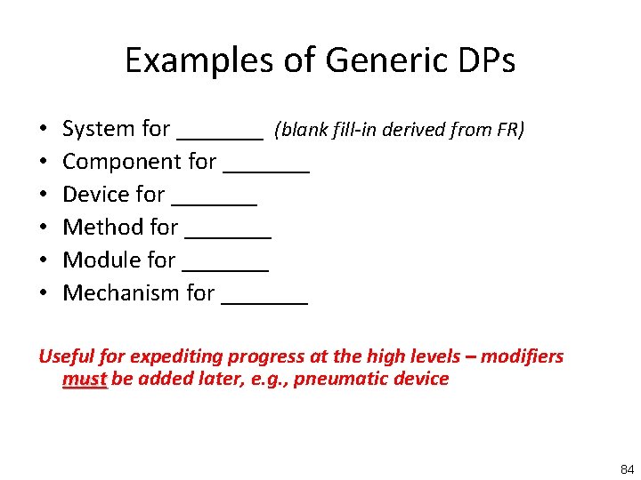 Examples of Generic DPs • • • System for _______ (blank fill-in derived from