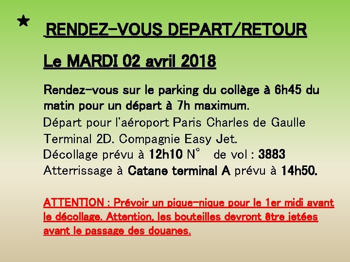 RENDEZ-VOUS DEPART/RETOUR Le MARDI 02 avril 2018 Rendez-vous sur le parking du collège à