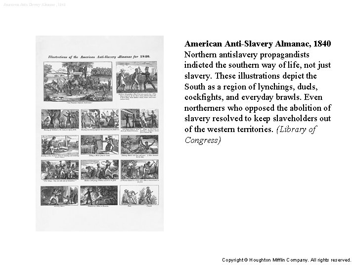 American Anti-Slavery Almanac, 1840 Northern antislavery propagandists indicted the southern way of life, not