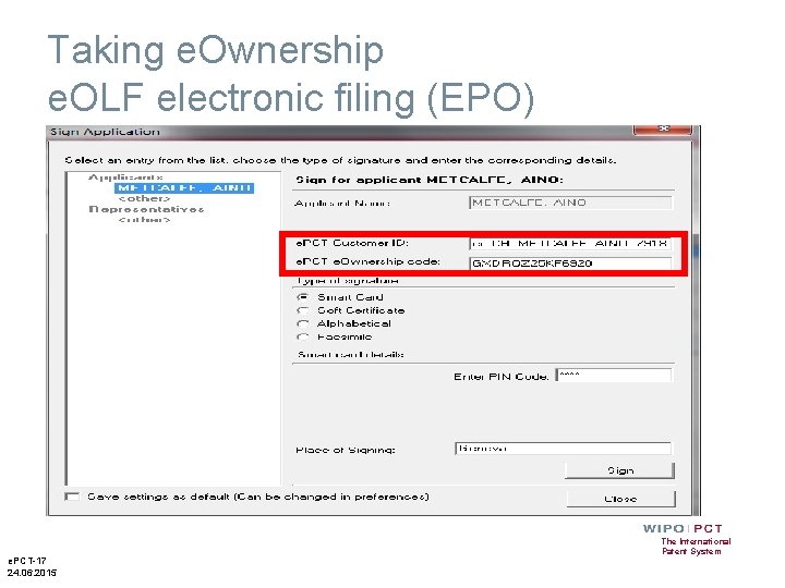 Taking e. Ownership e. OLF electronic filing (EPO) e. PCT-17 24. 06. 2015 The