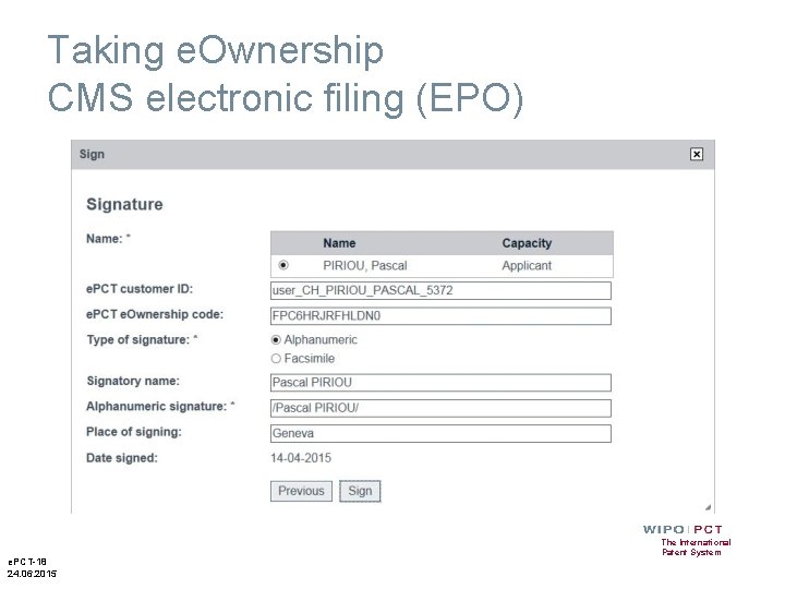 Taking e. Ownership CMS electronic filing (EPO) e. PCT-18 24. 06. 2015 The International