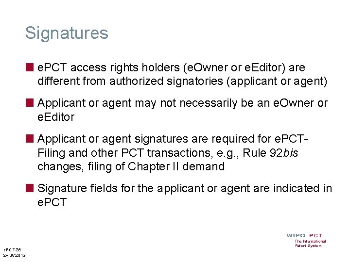 Signatures ■ e. PCT access rights holders (e. Owner or e. Editor) are different