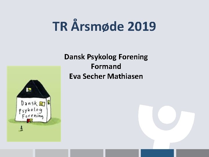 TR Årsmøde 2019 Dansk Psykolog Forening Formand Eva Secher Mathiasen 