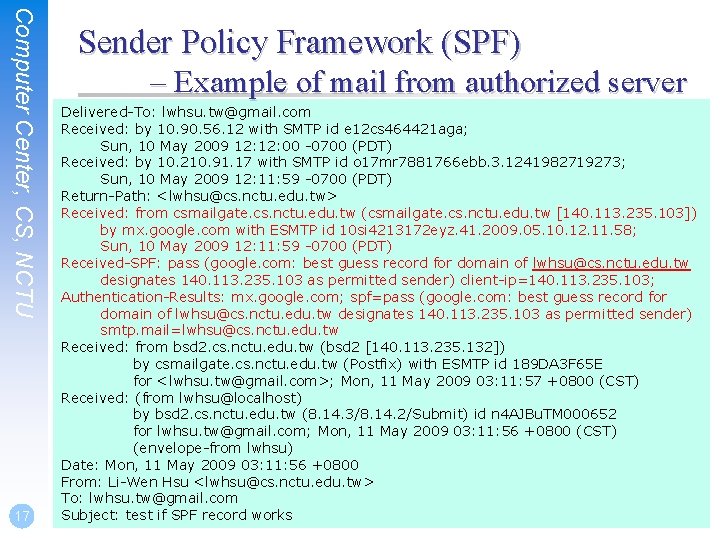 Computer Center, CS, NCTU 17 Sender Policy Framework (SPF) – Example of mail from